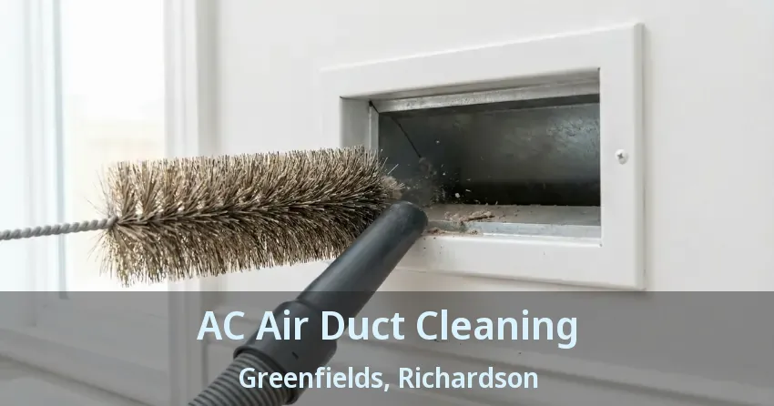 AC Air Duct Cleaning Greenfields, Richardson - TX