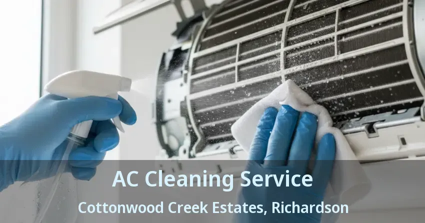 AC Cleaning Service Cottonwood Creek Estates, Richardson - TX AC Cleaning Service Cottonwood Creek Estates, Richardson - TX