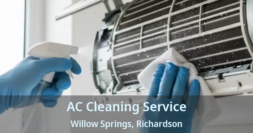 AC Cleaning Service Willow Springs, Richardson - TX