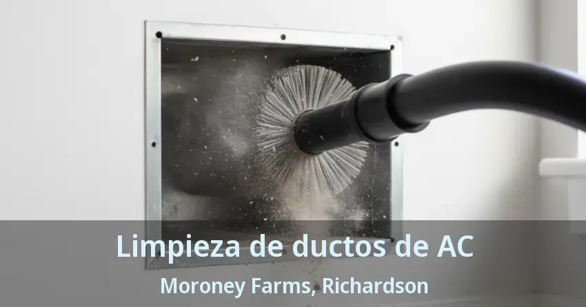 Limpieza de ductos de AC Moroney Farms, Richardson - TX Limpieza de ductos de AC Moroney Farms, Richardson - TX