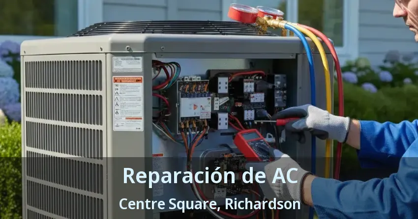 Reparación de AC Centre Square, Richardson - TX