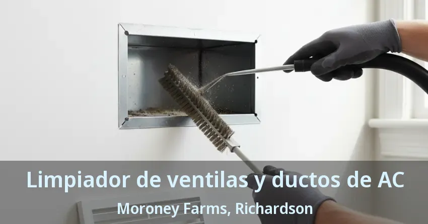 Limpiador de ventilas y ductos de AC Moroney Farms, Richardson - TX Limpiador de ventilas y ductos de AC Moroney Farms, Richardson - TX