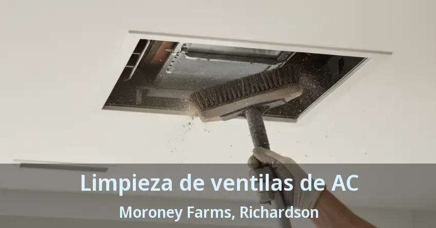 Limpieza de ventilas de AC Moroney Farms, Richardson - TX