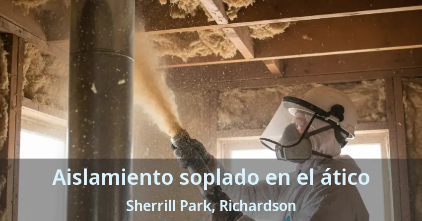 Aislamiento soplado en el ático Sherrill Park, Richardson - TX Aislamiento soplado en el ático Sherrill Park, Richardson - TX