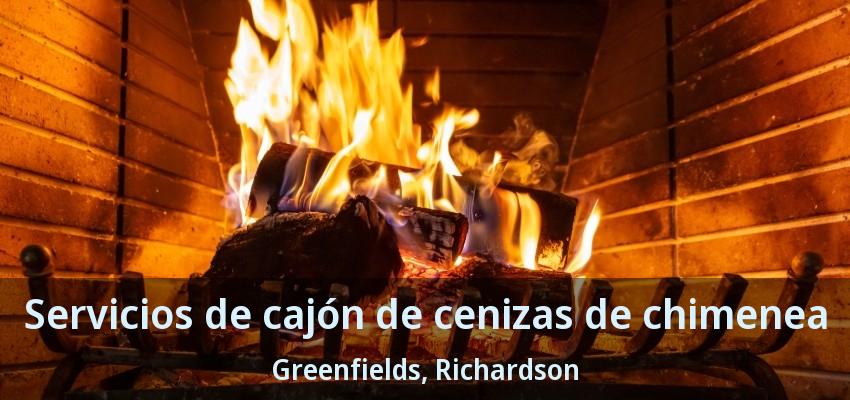 Servicios de cajón de cenizas de chimenea Greenfields, Richardson - TX Servicios de cajón de cenizas de chimenea Greenfields, Richardson - TX