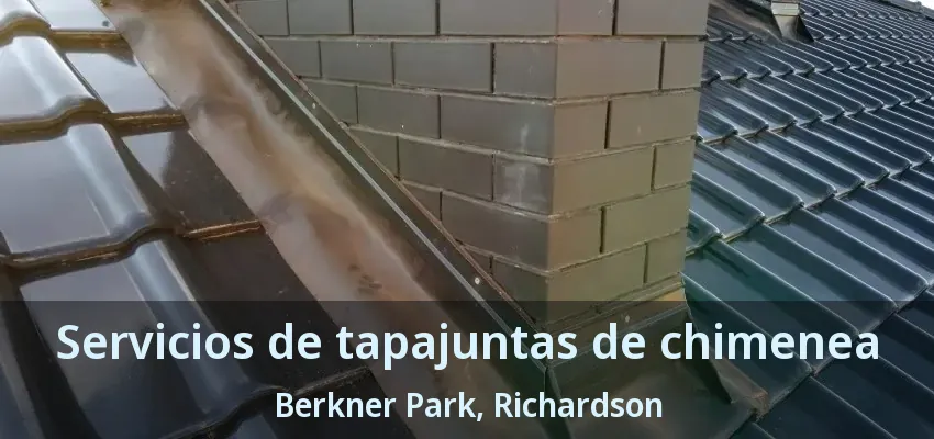 Servicios de tapajuntas de chimenea Berkner Park, Richardson - TX Servicios de tapajuntas de chimenea Berkner Park, Richardson - TX
