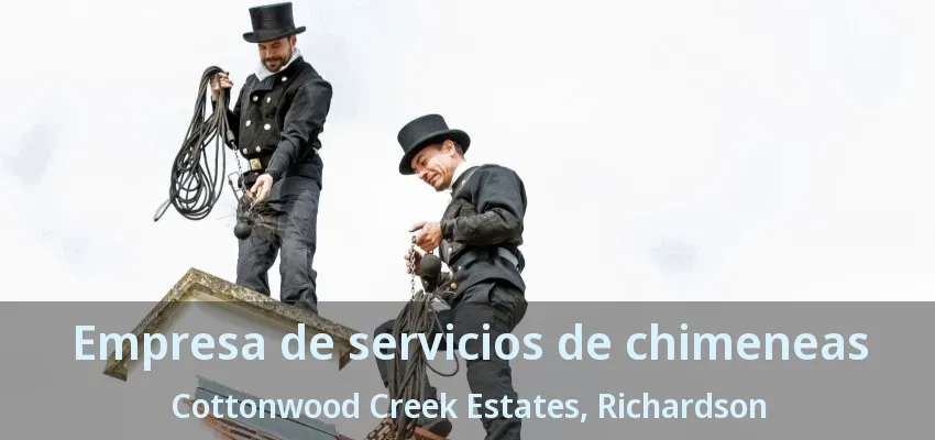 Empresa de servicios de chimeneas Cottonwood Creek Estates, Richardson - TX Empresa de servicios de chimeneas Cottonwood Creek Estates, Richardson - TX
