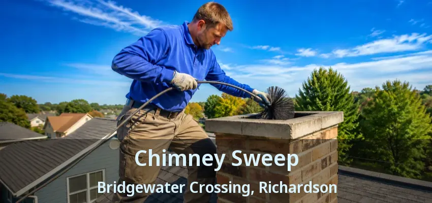 Chimney Sweep Bridgewater Crossing, Richardson - TX