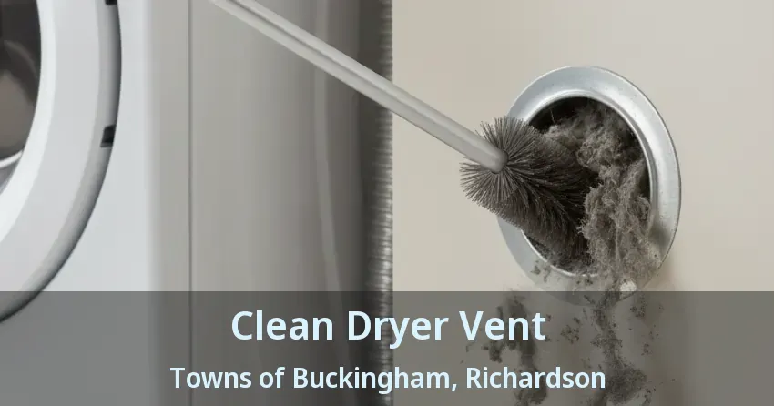 Clean Dryer Vent Towns of Buckingham, Richardson - TX Clean Dryer Vent Towns of Buckingham, Richardson - TX