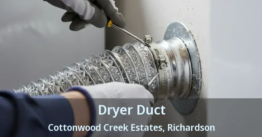 Dryer Duct Cottonwood Creek Estates, Richardson - TX Dryer Duct Cottonwood Creek Estates, Richardson - TX