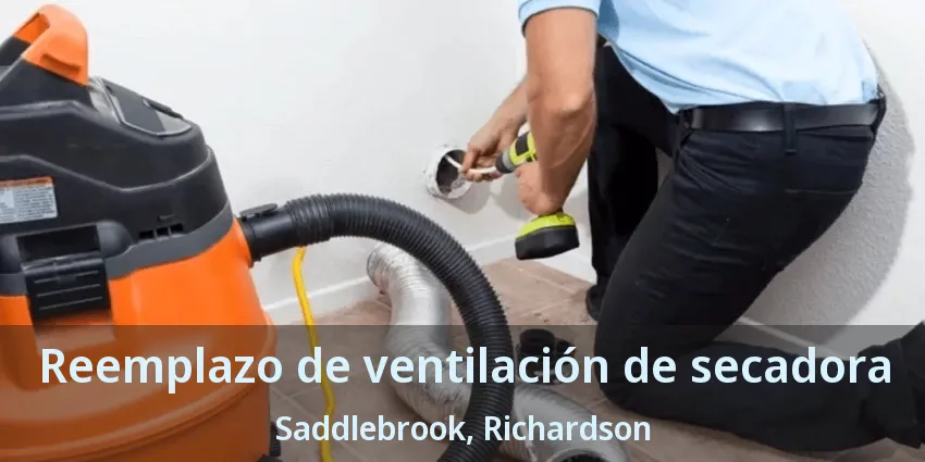 Reemplazo de ventilación de secadora Saddlebrook, Richardson - TX Reemplazo de ventilación de secadora Saddlebrook, Richardson - TX