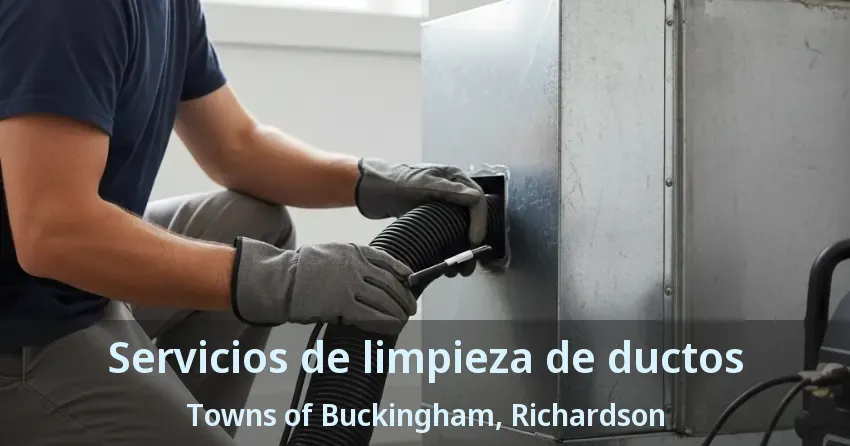 Servicios de limpieza de ductos Towns of Buckingham, Richardson - TX