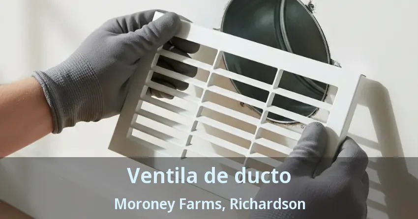 Ventila de ducto Moroney Farms, Richardson - TX