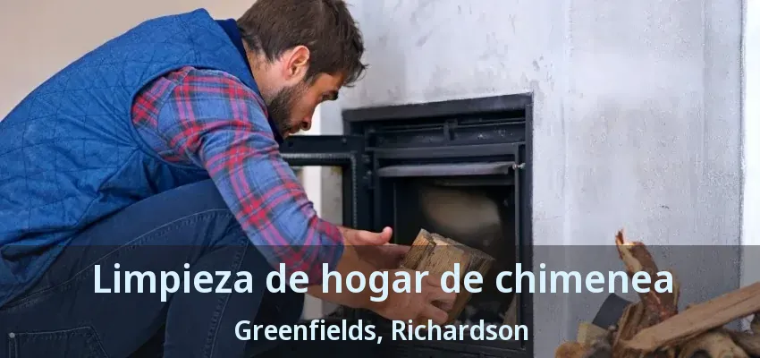Limpieza de hogar de chimenea Greenfields, Richardson - TX Limpieza de hogar de chimenea Greenfields, Richardson - TX