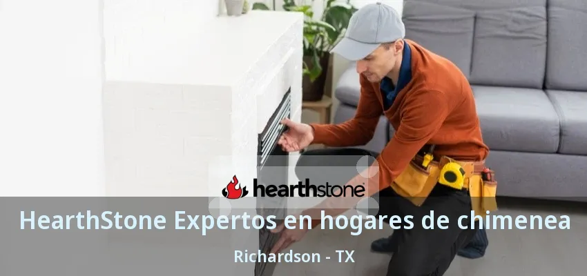 HearthStone Expertos en hogares de chimenea Richardson - TX
