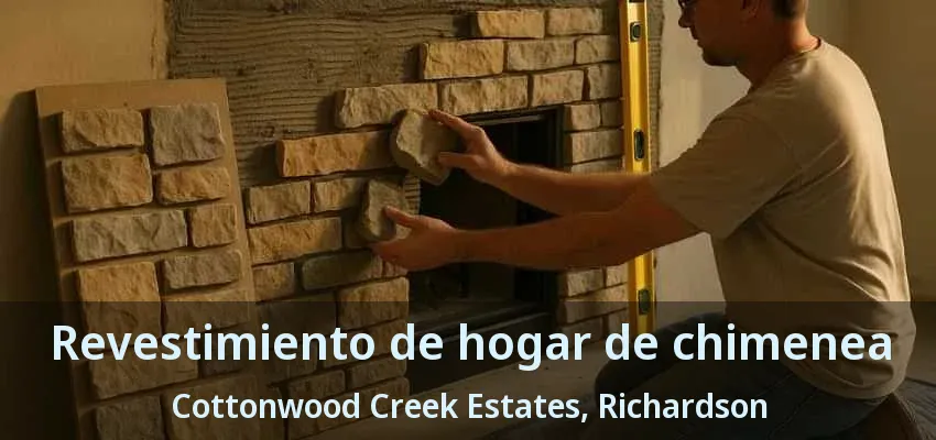Revestimiento de hogar de chimenea Cottonwood Creek Estates, Richardson - TX Revestimiento de hogar de chimenea Cottonwood Creek Estates, Richardson - TX