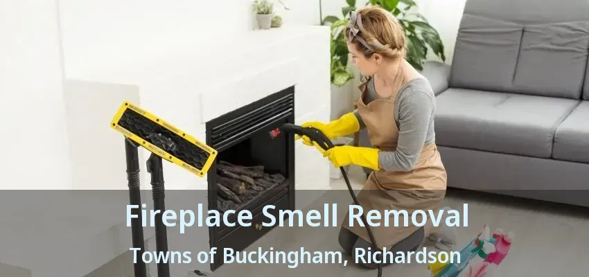 Fireplace Smell Removal Towns of Buckingham, Richardson - TX Fireplace Smell Removal Towns of Buckingham, Richardson - TX