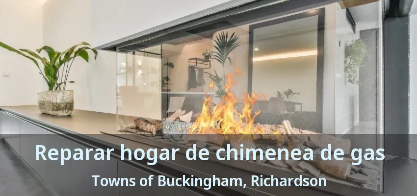 Reparar hogar de chimenea de gas Towns of Buckingham, Richardson - TX