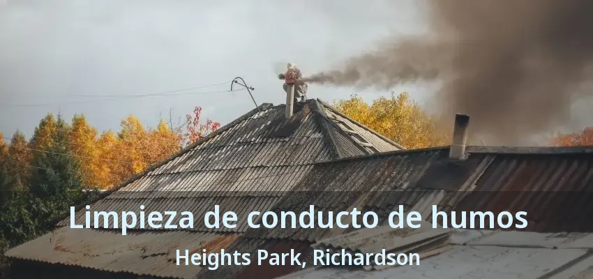 Limpieza de conducto de humos Heights Park, Richardson - TX