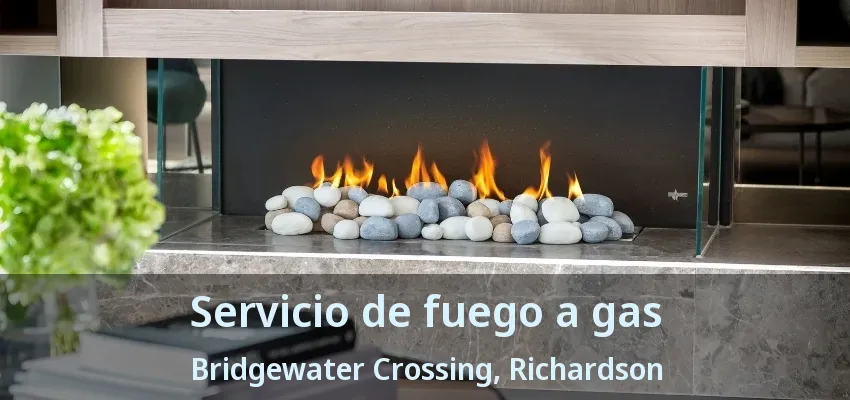 Servicio de fuego a gas Bridgewater Crossing, Richardson - TX Servicio de fuego a gas Bridgewater Crossing, Richardson - TX