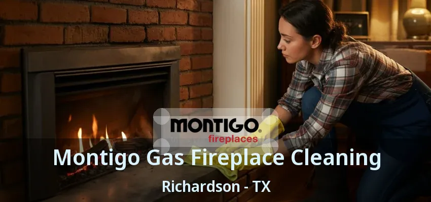 Montigo Gas Fireplace Cleaning Richardson - TX Montigo Gas Fireplace Cleaning Richardson - TX