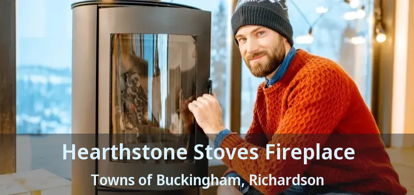 Hearthstone Stoves Fireplace Towns of Buckingham, Richardson - TX Hearthstone Stoves Fireplace Towns of Buckingham, Richardson - TX