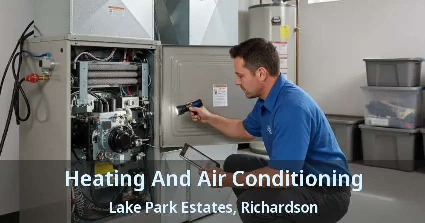 Heating And Air Conditioning Lake Park Estates, Richardson - TX Heating And Air Conditioning Lake Park Estates, Richardson - TX