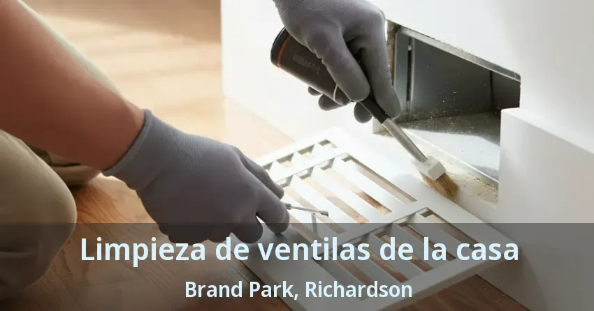 Limpieza de ventilas de la casa Brand Park, Richardson - TX