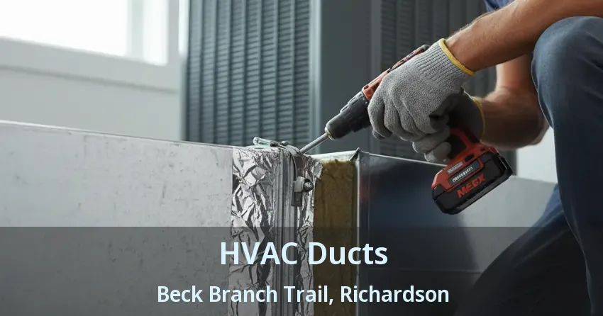 HVAC Ducts Beck Branch Trail, Richardson - TX HVAC Ducts Beck Branch Trail, Richardson - TX