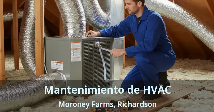 Mantenimiento de HVAC Moroney Farms, Richardson - TX