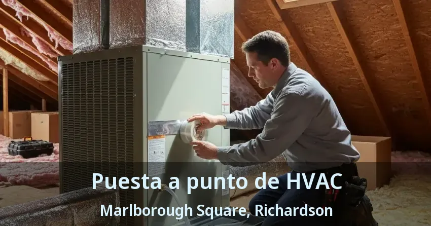 Puesta a punto de HVAC Marlborough Square, Richardson - TX