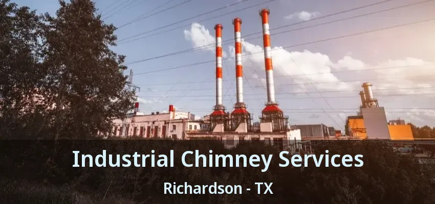 Industrial Chimney Services Richardson - TX Industrial Chimney Services Richardson - TX
