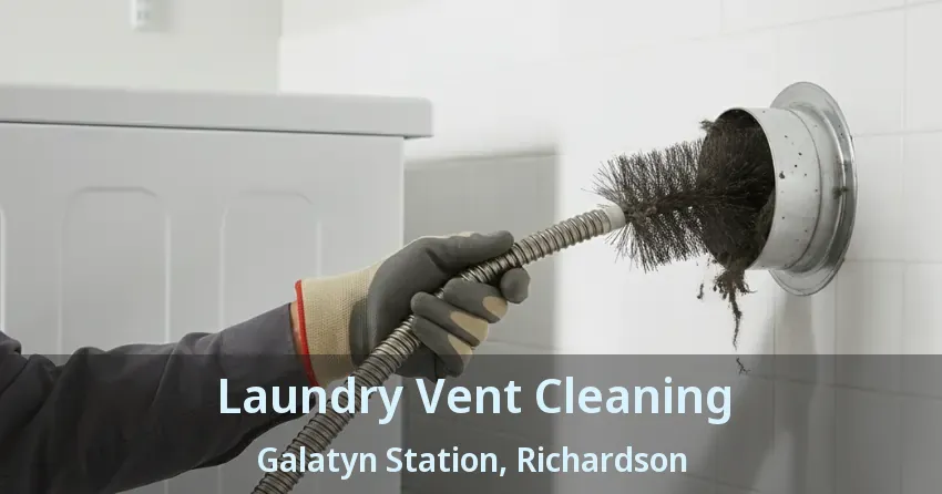 Laundry Vent Cleaning Galatyn Station, Richardson - TX Laundry Vent Cleaning Galatyn Station, Richardson - TX