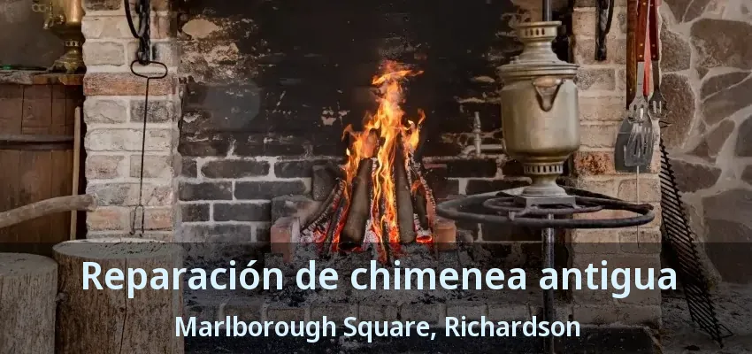 Reparación de chimenea antigua Marlborough Square, Richardson - TX Reparación de chimenea antigua Marlborough Square, Richardson - TX