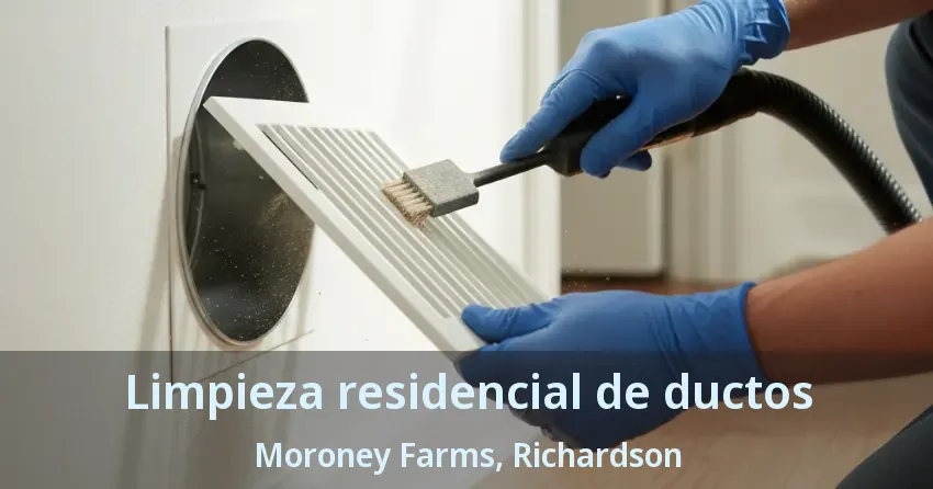 Limpieza residencial de ductos Moroney Farms, Richardson - TX Limpieza residencial de ductos Moroney Farms, Richardson - TX