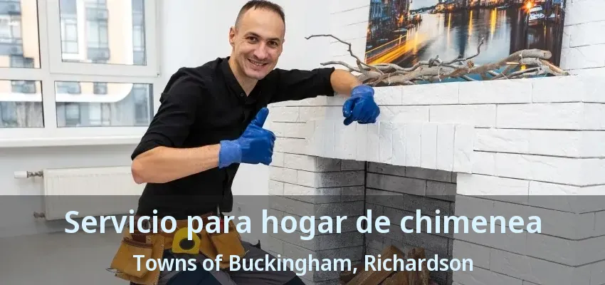 Servicio para hogar de chimenea Towns of Buckingham, Richardson - TX