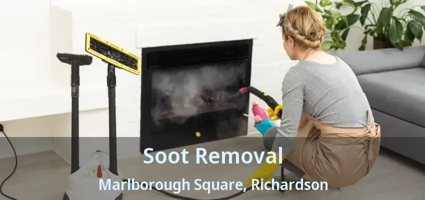 Soot Removal Marlborough Square, Richardson - TX