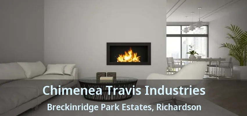 Chimenea Travis Industries Breckinridge Park Estates, Richardson - TX
