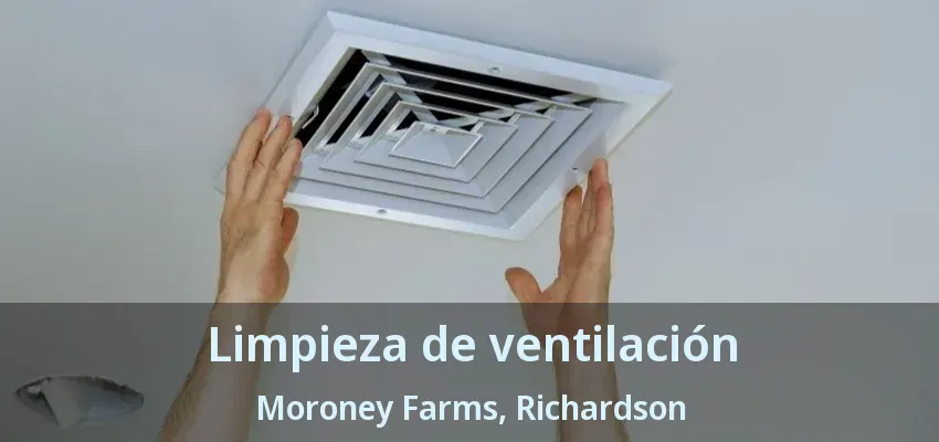 Limpieza de ventilación Moroney Farms, Richardson - TX Limpieza de ventilación Moroney Farms, Richardson - TX