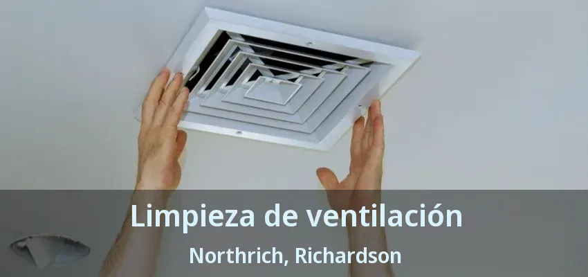 Limpieza de ventilación Northrich, Richardson - TX Limpieza de ventilación Northrich, Richardson - TX