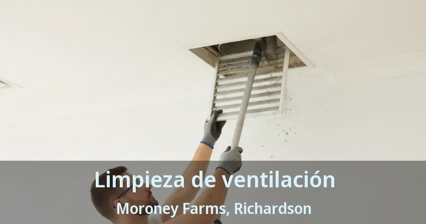 Limpieza de ventilación Moroney Farms, Richardson - TX Limpieza de ventilación Moroney Farms, Richardson - TX