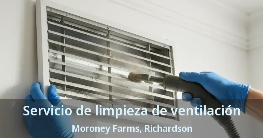 Servicio de limpieza de ventilación Moroney Farms, Richardson - TX